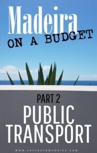 Madeira on a budget: public transport | Tani transport na Maderze: Transport publiczny na Maderze