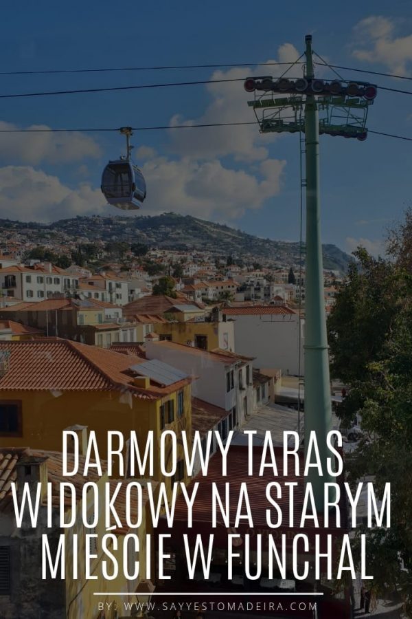 Funchal - darmowy taras widokowy na Starym Miescie i restauracja z polskim Menu w Funchal
