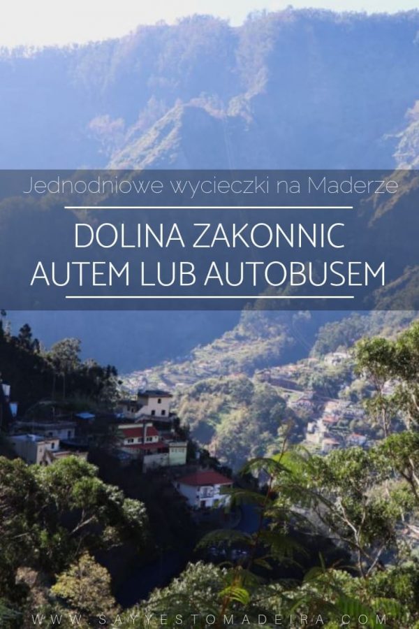 Wycieczka do Doliny Zakonnic na Maderze - Dolina Zakonnic autem lub autobusem publicznym